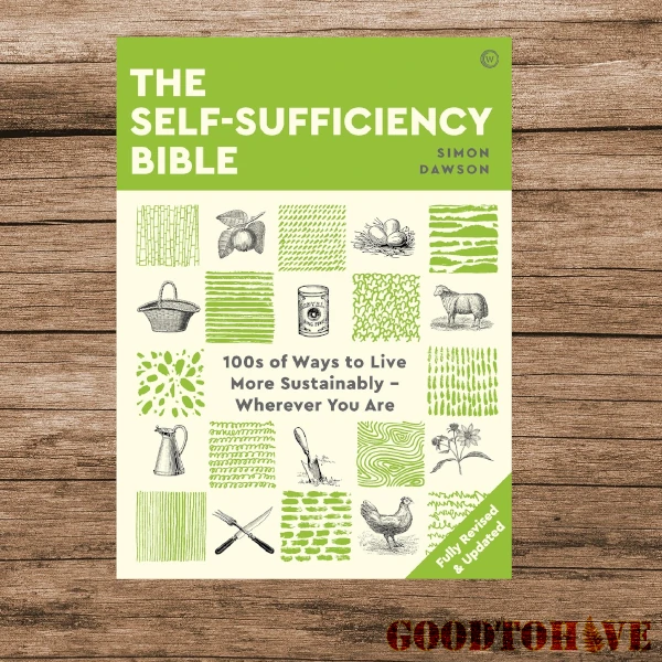 The Self-Sufficiency Bible - self sufficient living in new zealand