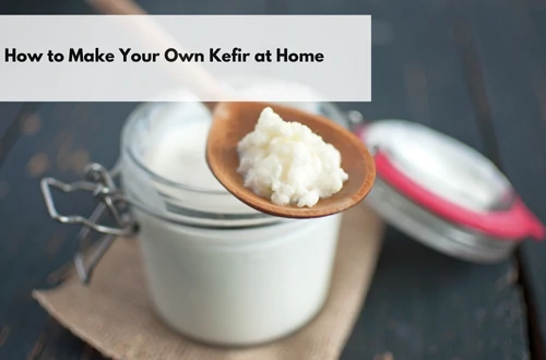 how to make your own kefir at home